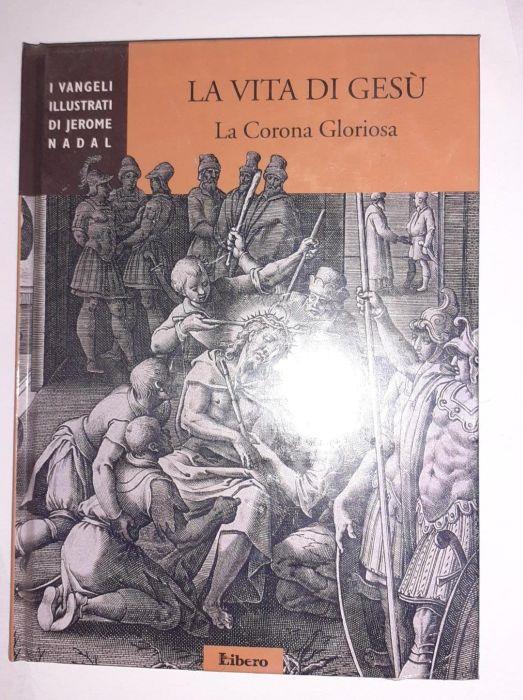 La vita di Gesu'. La Corona Gloriosa - copertina