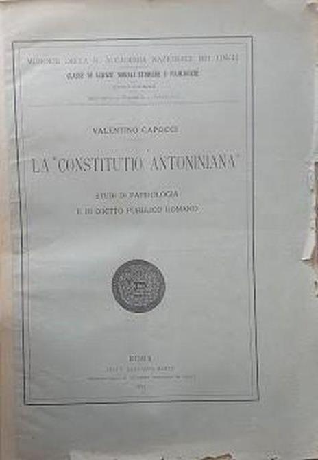 La Constitutio Antoniniana. Studi di Papirologia e di Diritto Pubblico Romano - copertina