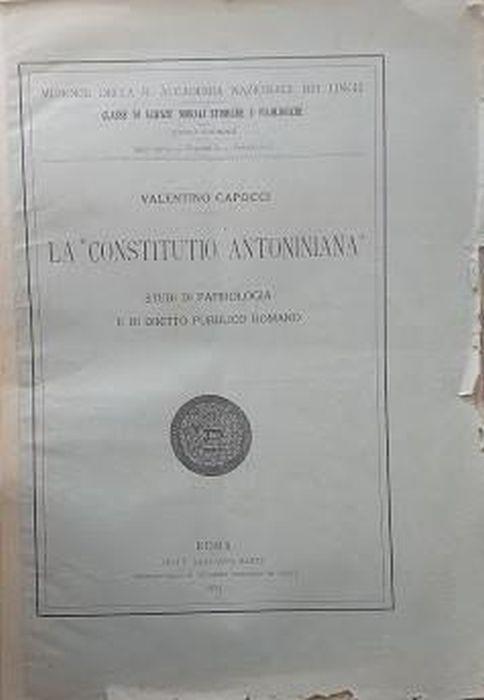 La Constitutio Antoniniana. Studi di Papirologia e di Diritto Pubblico Romano - copertina