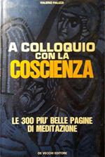 A colloquio con la coscienza: le 300 più belle pagine di meditazione