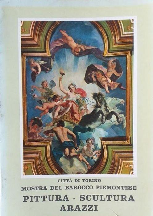 Città di Torino. Mostra del Barocco Piemontese: PIttura - Scultura - Arazzi - copertina