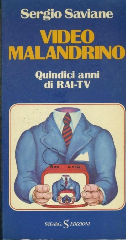 Video malandrino. Quindici anni di Rai- Tv