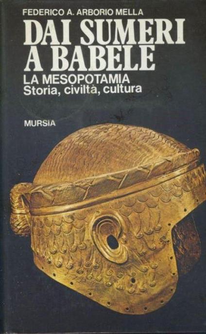 Dai sumeri a Babele - Federico A. Arborio Mella - copertina