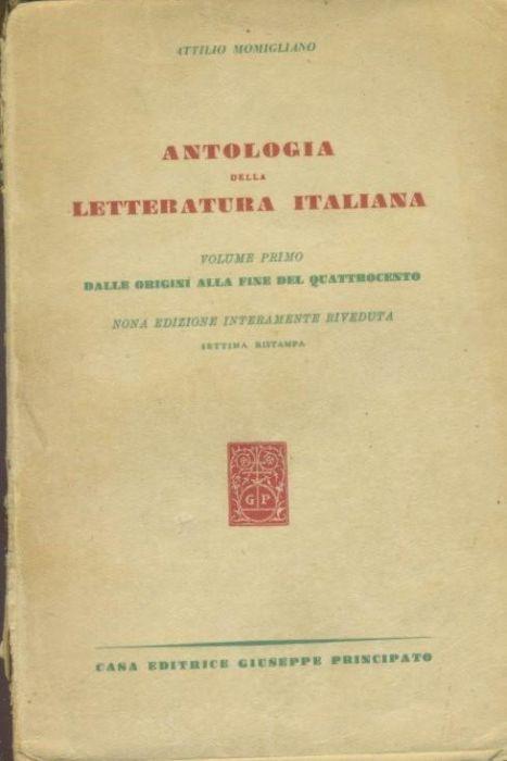 Antologia della letteratura italiana. Volume primo. Dalle origini alla fine del quattrocento - Attilio Momigliano - copertina