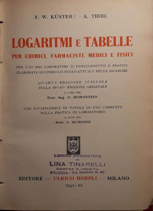 Logaritmi e tabelle per chimici, farmacisti, medici e fisici - F.W. Küster - copertina