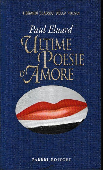 Ultime poesie d'amore. Testo Francese a fronte - Paul Éluard - copertina