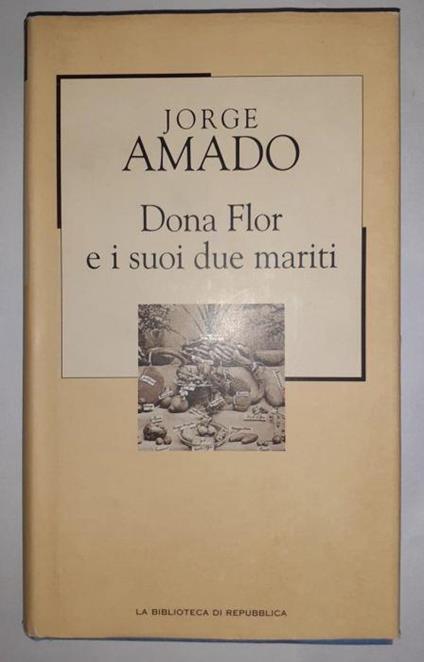 Dona Flor e i suoi due mariti - Jorge Amado - copertina