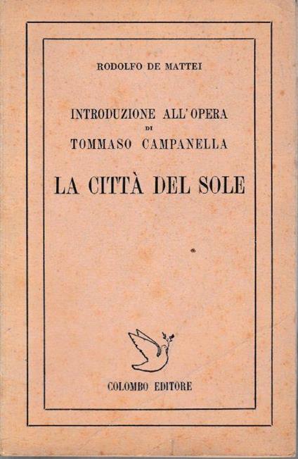 Introduzione all'opera di Tommaso Campanella. La città del sole - Rodolfo De Mattei - copertina