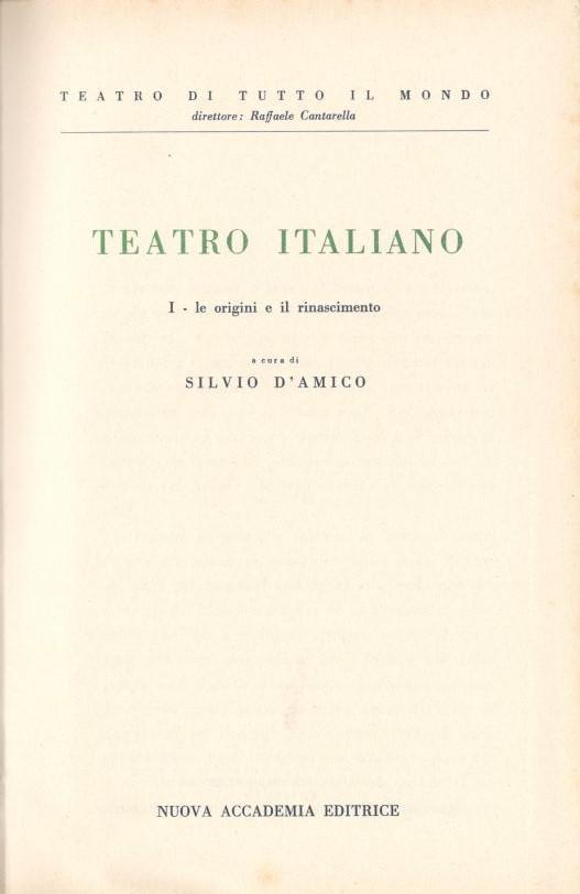 Teatro Italiano Vol. 1 Le Origini e il Rinascimento