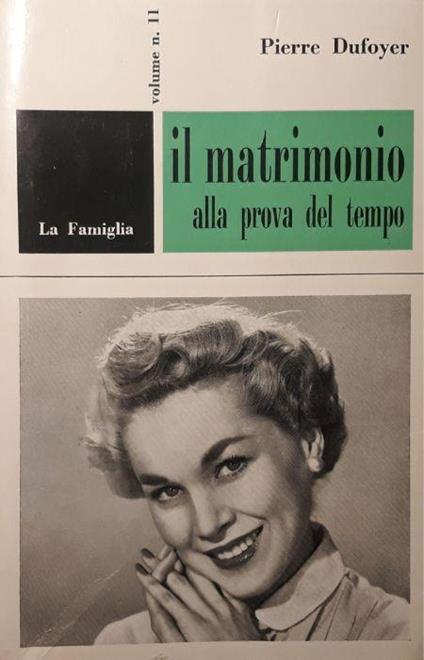 Il matrimonio alla prova del tempo - Pierre Dufoyer - copertina