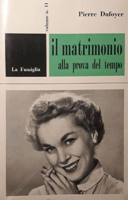 Il matrimonio alla prova del tempo - Pierre Dufoyer - copertina