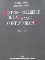 Histoire religieuse de la France contemporaine Tome 1 : 1800-1880