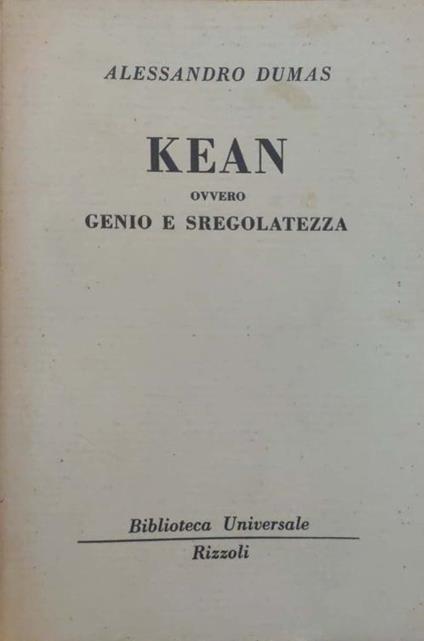 Kean ovvero genio e sregolatezza - Alexandre Dumas - copertina