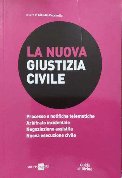 La nuova giustizia civile - Claudio Cecchella - copertina