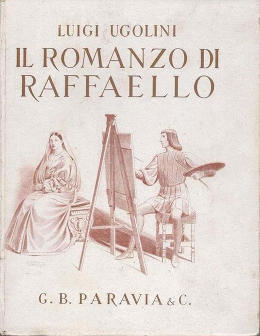 Il Romanzo di Raffaello - Luigi Ugolini - copertina