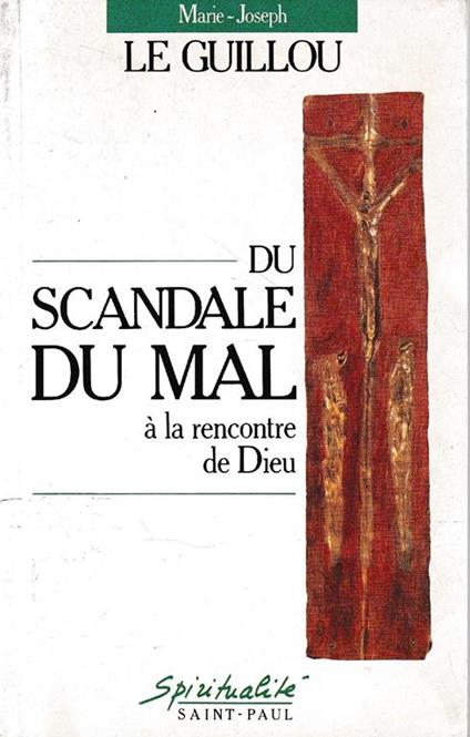 Du scandale du mal à la rencontre de Dieu - Marie-Joseph Le Guillou - copertina