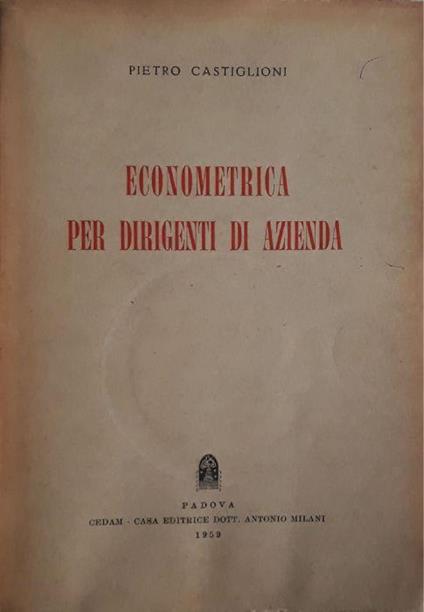 Econometrica per dirigenti di azienda - Pietro Castiglione - copertina