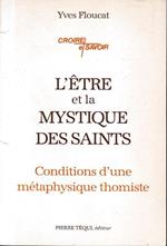 L' Etre et mystique des saints: Conditions d'une métaphysique thomiste