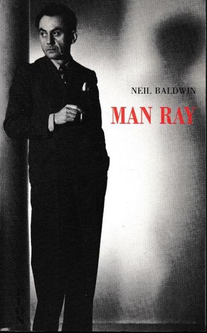 Man Ray. Une vie d'artiste - copertina