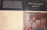 L' opera completa di Michelangelo pittore