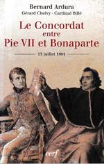 Le Concordat entre Pie VII et Bonaparte. 15 juillet 1801