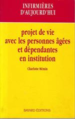 Projet de vie avec les personnes âgées et dépendantes en institution