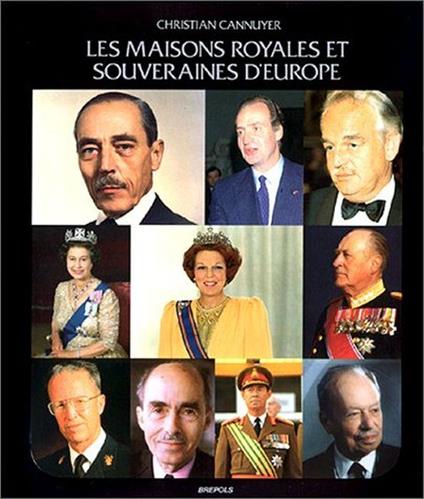 Les maisons royales et souveraines d'Europe - Christian Cannuyer - copertina