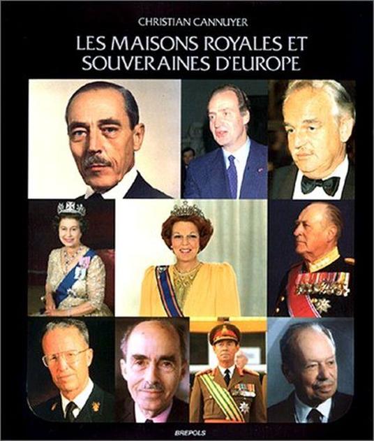 Les maisons royales et souveraines d'Europe - Christian Cannuyer - copertina