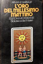 L' oro del millesimo mattino