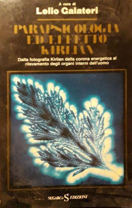 Parapsicologia ed effetto kirlian - Lelio Galateri di Genola - copertina
