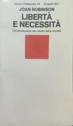 Libertà e necessità. Un'introduzione allo studio della società