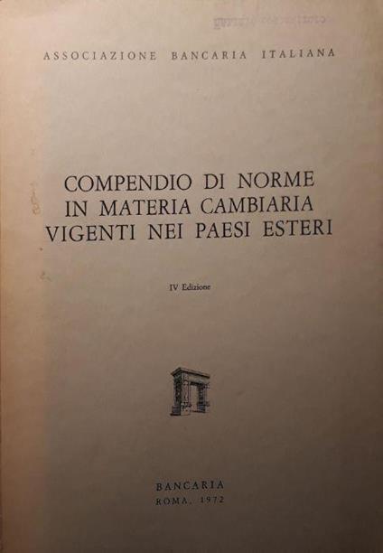 Compendio di norme in materia cambiaria vigenti nei paesi esteri - Abi Oliver - copertina