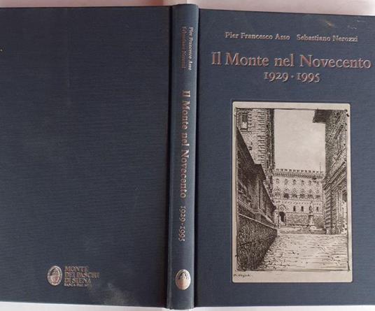 Il monte nel Novecento 1929-1995 - Pier Francesco Asso - copertina