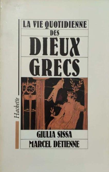 La vie quotidienne des Dieux Grecs - copertina