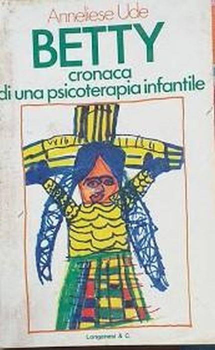 Betty, cronaca di una psicoterapia infantile - Anneliese Ude - copertina