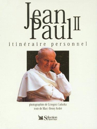 Jean-Paul II : Itinéraire personnel