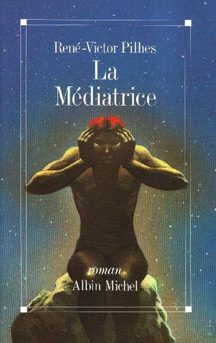 La Médiatrice - René-Victor Pilhes - copertina