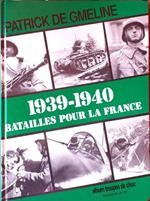 1939-1940: Batailles Pour La France