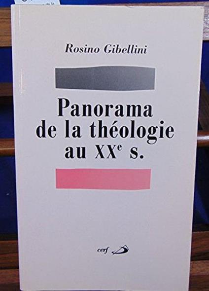 Panorama De La Theologie Au Xxeme Siecle. 2Ème Édition - Rosino Gibellini - copertina