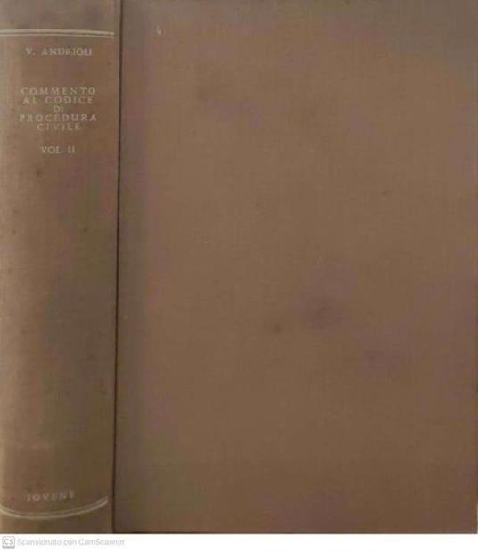 Commento al codice di procedura civile : opera vincitrice del premio Chiovenda 1941. Volume 2 Del processo di cognizione - Virgilio Andrioli - copertina