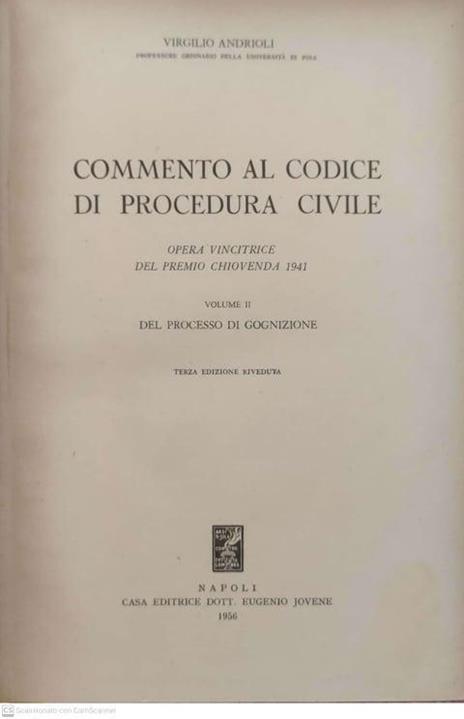 Commento al codice di procedura civile : opera vincitrice del premio Chiovenda 1941. Volume 2 Del processo di cognizione - Virgilio Andrioli - 2