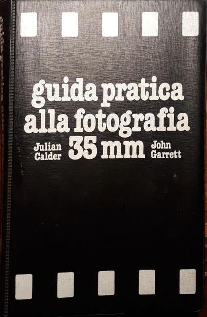 Guida pratica alla fotografia 35 mm - Julian Calder - copertina