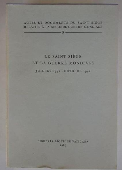 Le Saint siege et la guerre mondiale juillet 1941- octobre 1942 - copertina