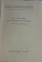 Le saint siege et la guerre en europe juin 1940-juin 1941