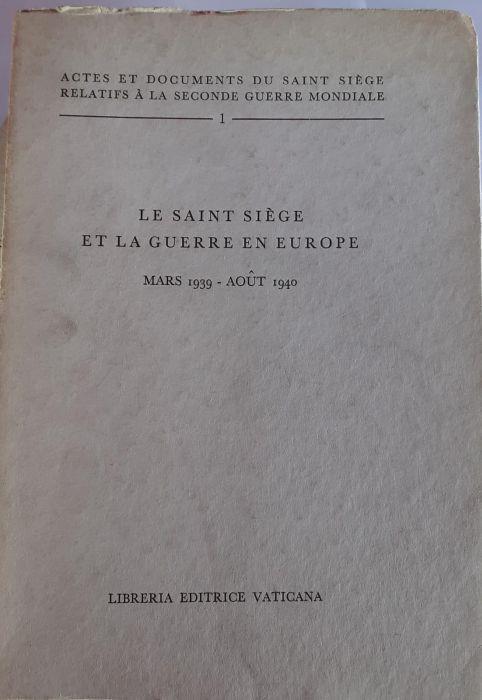Le saint siege et la guerre en europe mars 1939 aout 1940 - copertina
