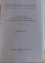 Le saint siege et la situation religieuse en pologne et dans les pays baltes 1939-1945 Deuxieme partie