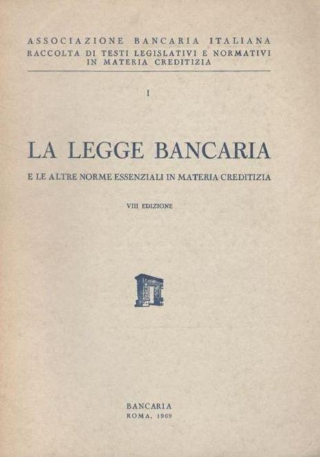La legge bancaria e le altre norme essenziali in materia creditizia - copertina