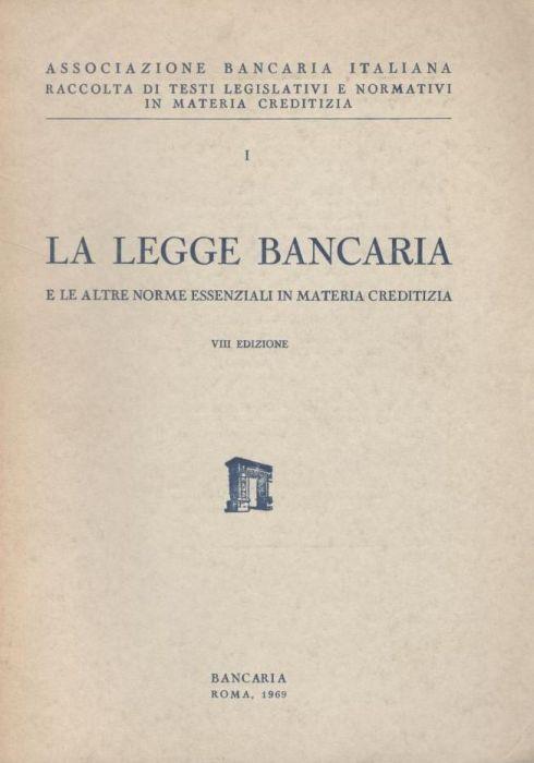 La legge bancaria e le altre norme essenziali in materia creditizia - copertina