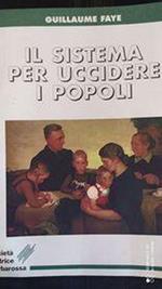 Il sistema per uccidere i popoli