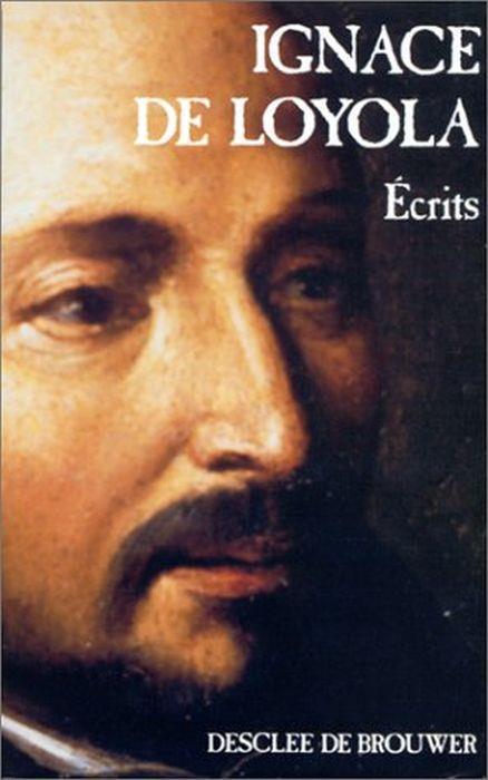 Ignace de Loyola. Écrits - Collectif - copertina